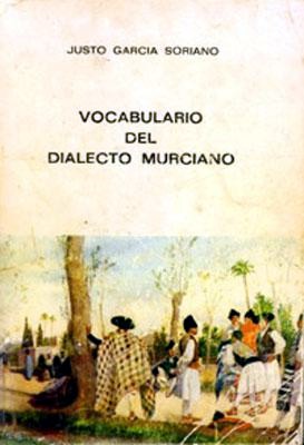 "Vocabulario del Dialecto Murciano", de Justo García Soriano (1932)
